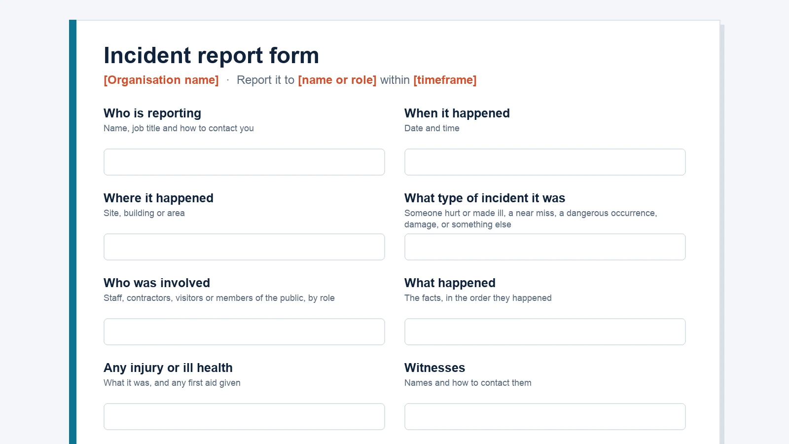 The incident report form template: questions on who is reporting, when and where it happened, what type of incident it was, who was involved, what happened, any injury and witnesses, with the organisation name, who to report to and the timeframe marked in orange for you to fill in.